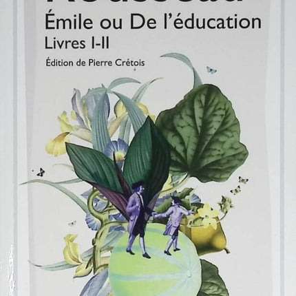 Emile or On Education, Books I-II - Jean-Jacques Rousseau - book