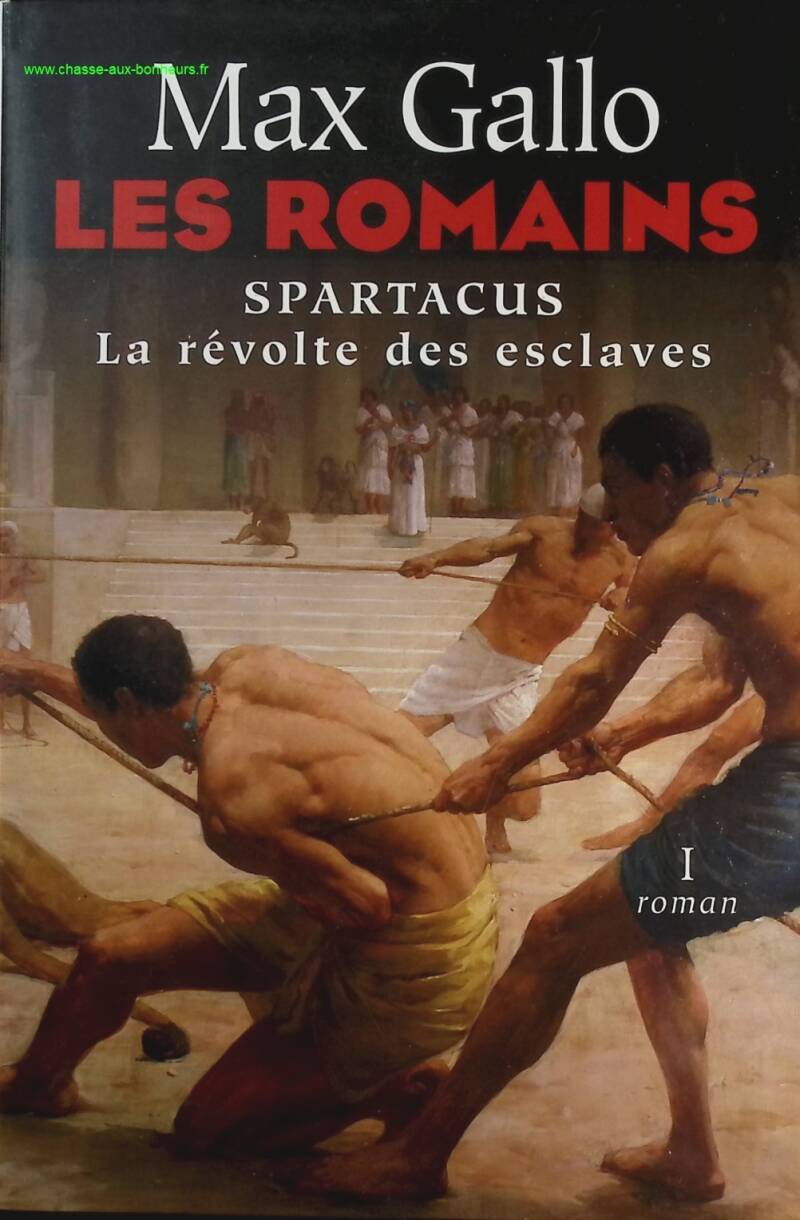 Spartacus - The Slave Revolt The Romans - Max Gallo - Book
