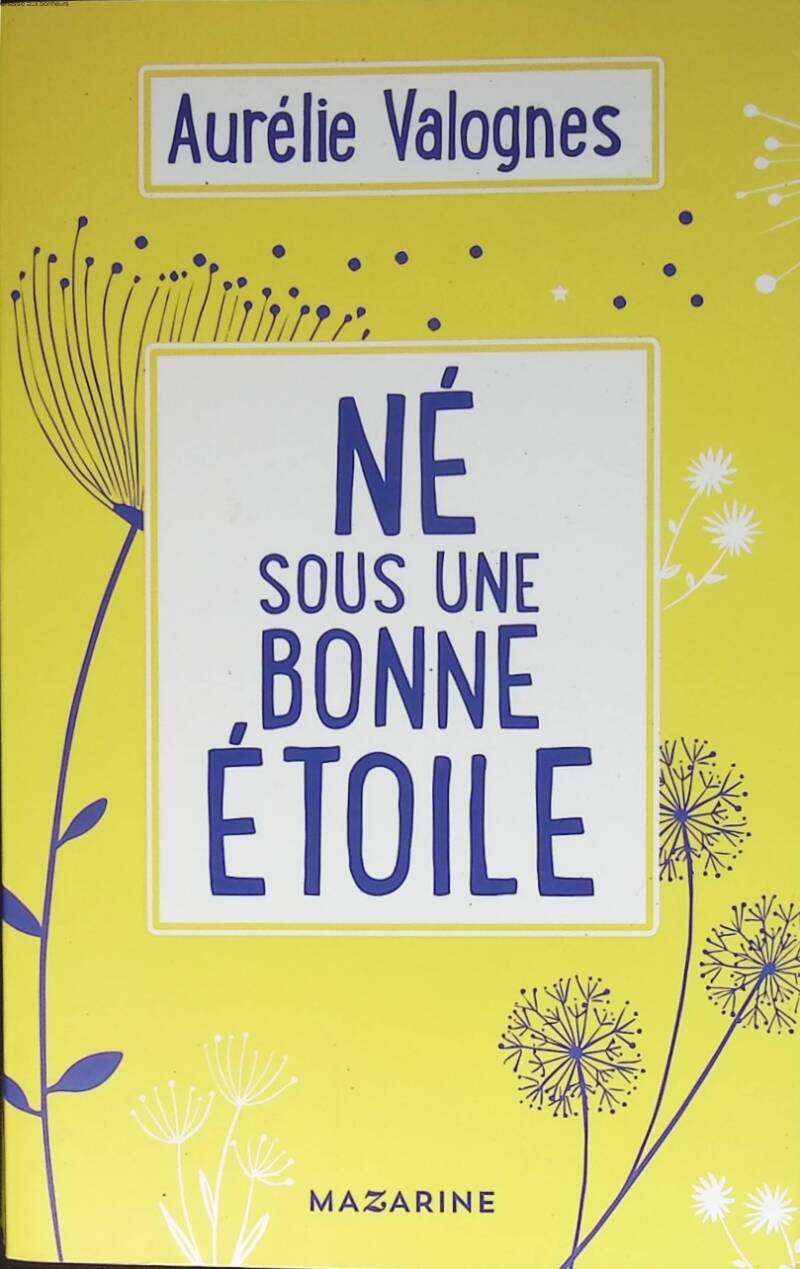 Né sous une bonne étoile - Aurélie Valognes - 2020 - livre