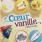 Les Filles Au Chocolat - Tome 5 - Coeur Vanille - Cathy Cassidy - livre