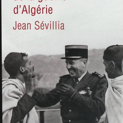 Les vérités cachées de la guerre d'Algérie - Jean Sévillia - livre