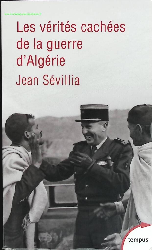 Die verborgenen Wahrheiten des Algerienkrieges - Jean Sévillia - Buch