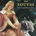 Le Bal des louves, tome 1 - La chambre maudite - Mireille Calmel - livre