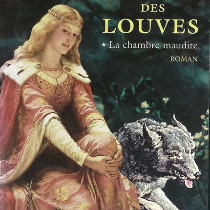 Le Bal des louves, tome 1 - La chambre maudite - Mireille Calmel - livre