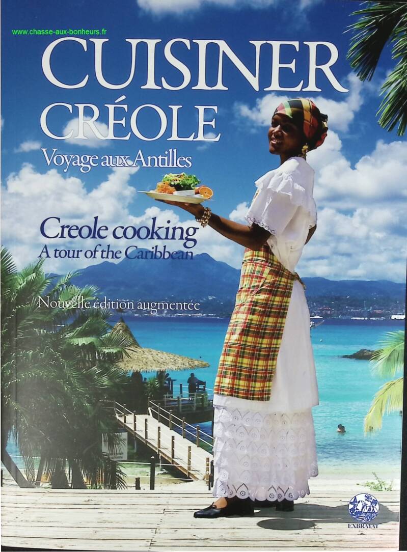 Cuisiner créole - Voyage aux Antilles - André Exbrayat - livre