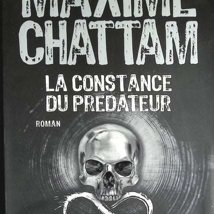 La constance du prédateur - Maxime Chattam - livre