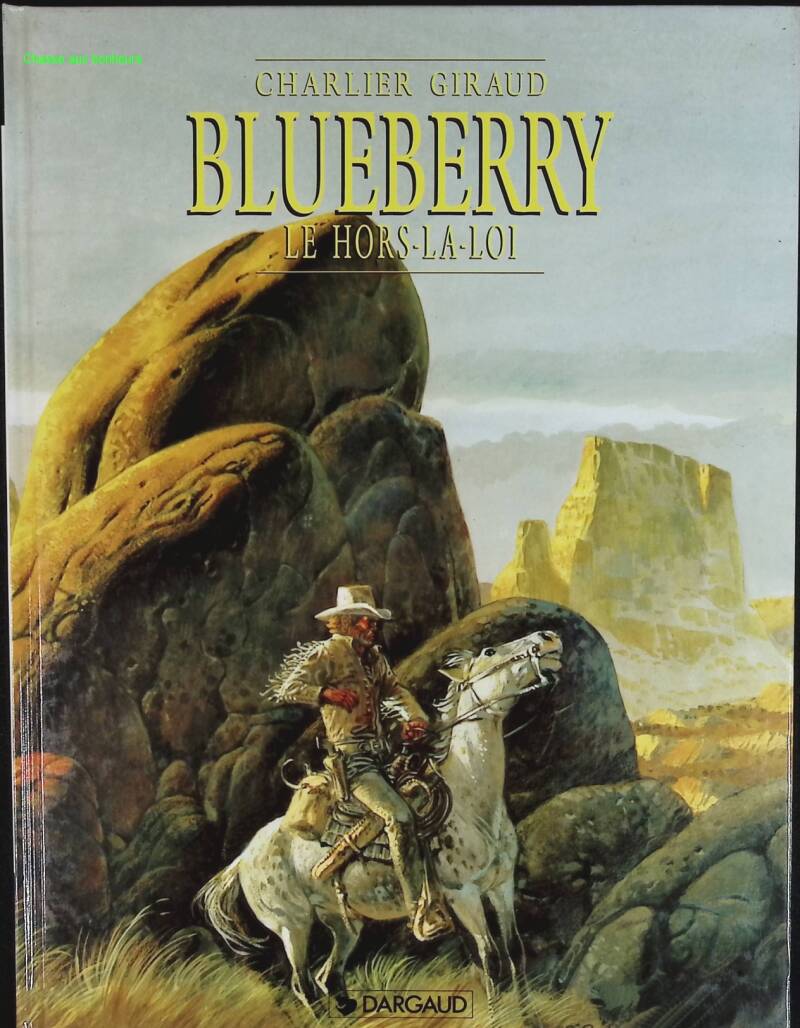 Le Hors-la-loi - Blueberry - Tome 16 - Jean-Michel Charlier - 1996 - livre BD