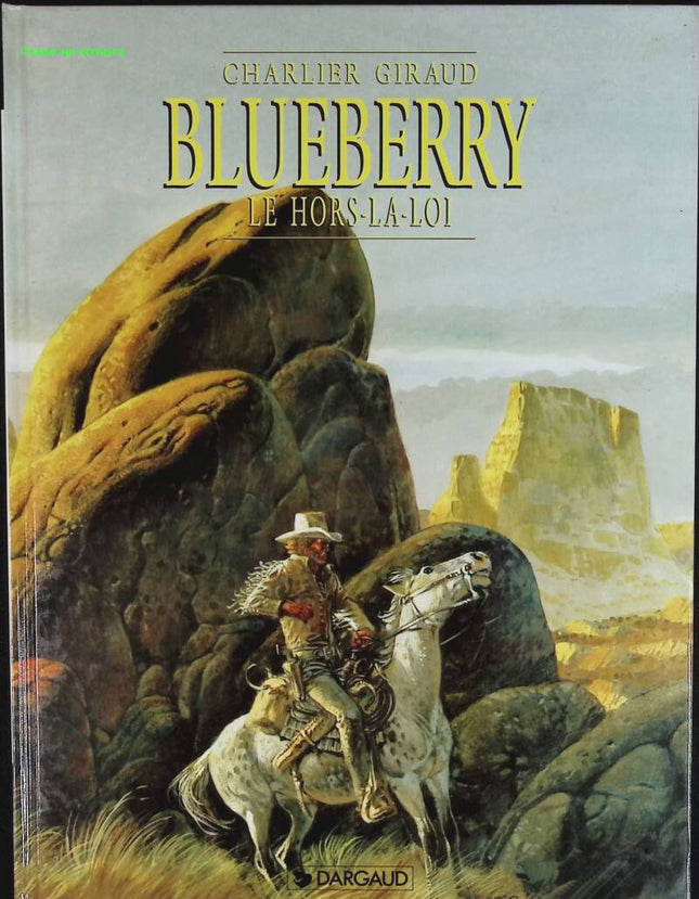 Le Hors-la-loi - Blueberry - Tome 16 - Jean-Michel Charlier - 1996 - livre BD