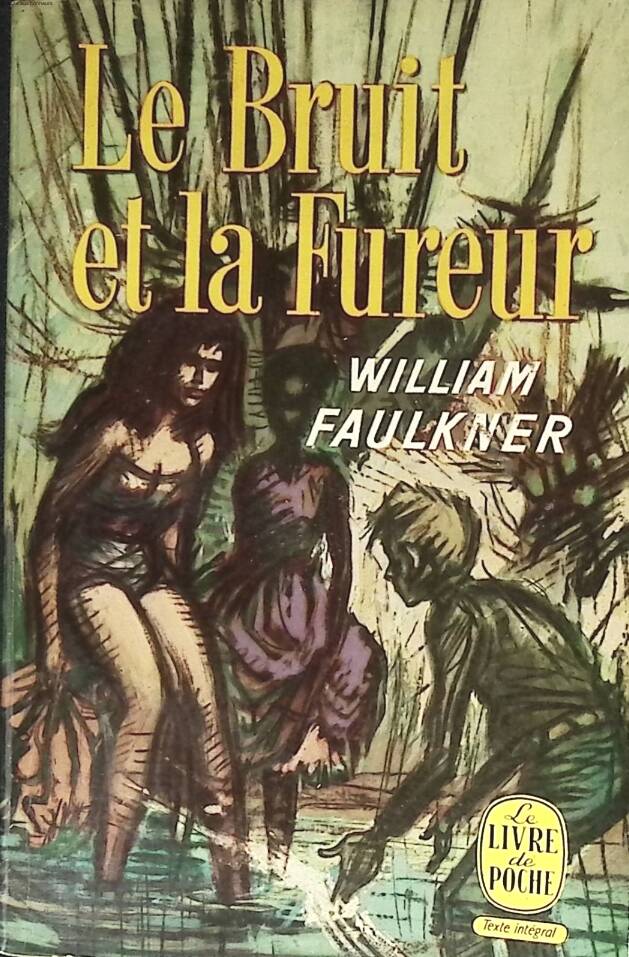 Le bruit et la fureur - William Faulkner - 1966 - livre