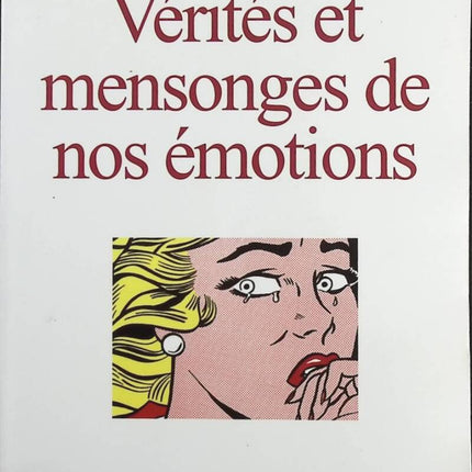 Truths and Lies of Our Emotions - Serge Tisseron - Book