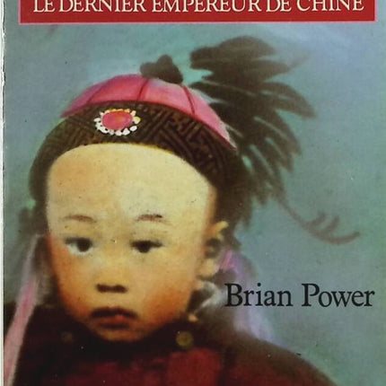 Das Leben von Pu Yi – Der letzte Kaiser von China – Brian Power – Buch