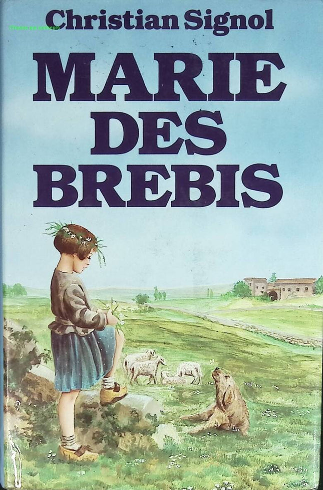 Marie des brebis - Signol Christian - livre