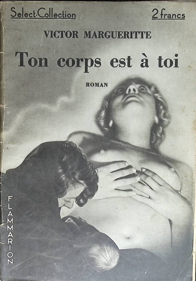 Ton corps est à toi - Select Collection - Victor Margueritte - 1934 - livre