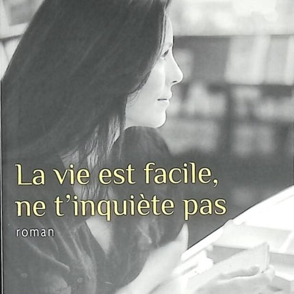Life is easy, don't worry - Agnès Martin-Lugand - 2016 - book