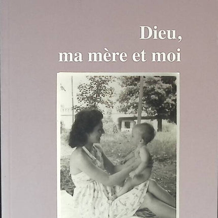God, My Mother and I - Giesbert Franz-Olivier - 2012 - book