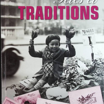 Festivals and traditions - French life from 1900 to 1968 - book