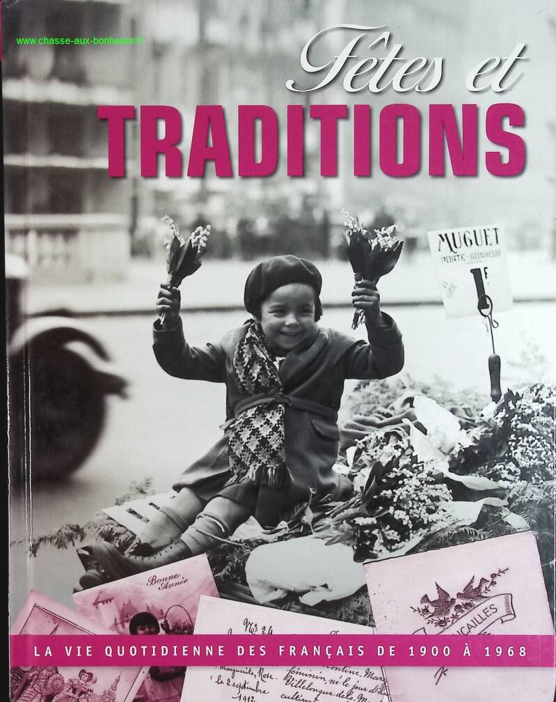 Festivals and traditions - French life from 1900 to 1968 - book