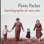 Autobiographie de mon père - Pierre Pachet - livre