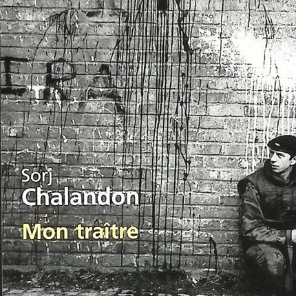 Mon traître - Sorj Chalandon - 2009 - livre