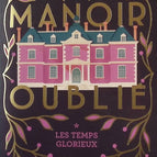 The Forgotten Manor - Volume 1 - The Glorious Times - Anne Jacobs - book
