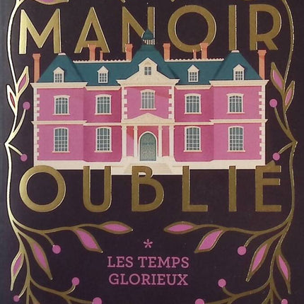 The Forgotten Manor - Volume 1 - The Glorious Times - Anne Jacobs - book