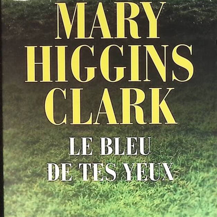 The Blue of Your Eyes - Mary Higgins Clark - book