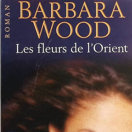 Blumen des Orients - Barbara Wood - Buch