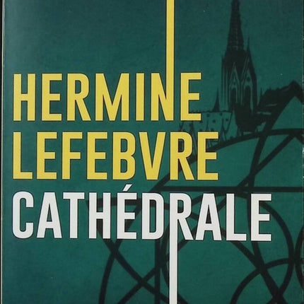 Cathédrale - Hermine Lefebvre - Livre