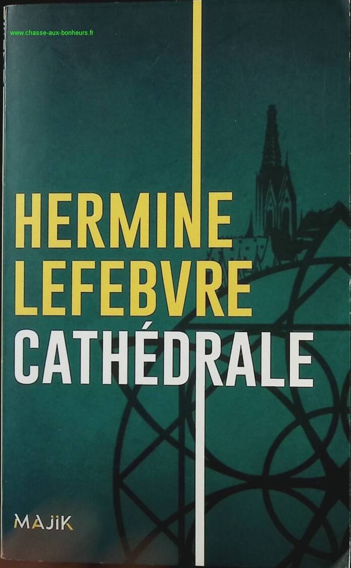 Cathédrale - Hermine Lefebvre - Livre
