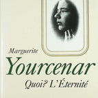 What? Eternity - Marguerite Yourcenar - book