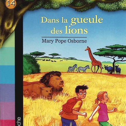 La cabane magique - Tome 14 - Dans la gueule des lions - Mary Pope Osborne - livre