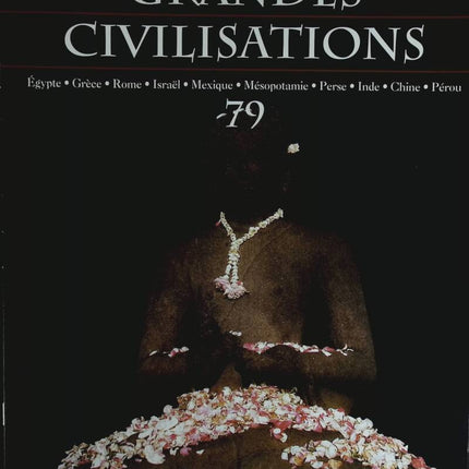 Pracht verlorener Zivilisationen – Reise ins Herz großer Zivilisationen – Nr. 79 – Zeitschriftenrezension