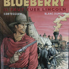 Il faut tuer Lincoln - La jeunesse de Blueberry - Tome 13 - Corteggiani François - 2003 - livre BD