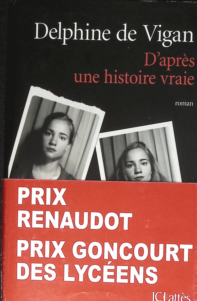 D'après une histoire vraie - Delphine de Vigan - 2015 - livre