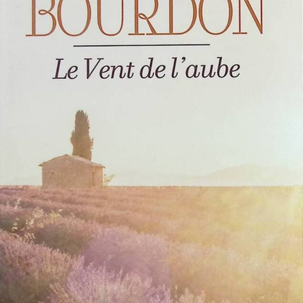 Le vent de l’aube – Françoise Bourdon, roman contemporain émouvant et captivant - livre