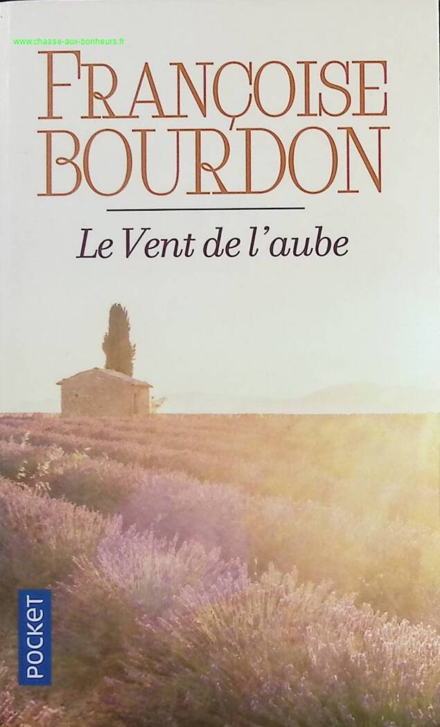 Le vent de l’aube – Françoise Bourdon, roman contemporain émouvant et captivant - livre