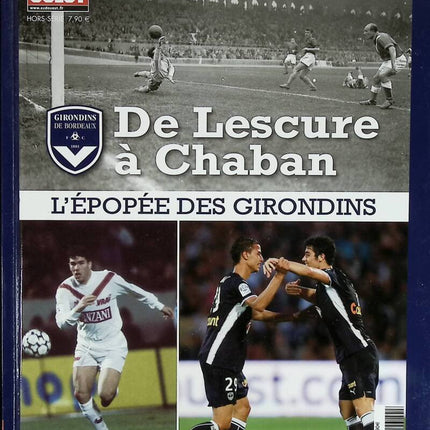 De Lescure à Chaban L'épopée des Girondins - Sud Ouest - 2015 - livre
