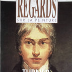 Turner - Regards sur la peinture - n° 29 - revue magazine