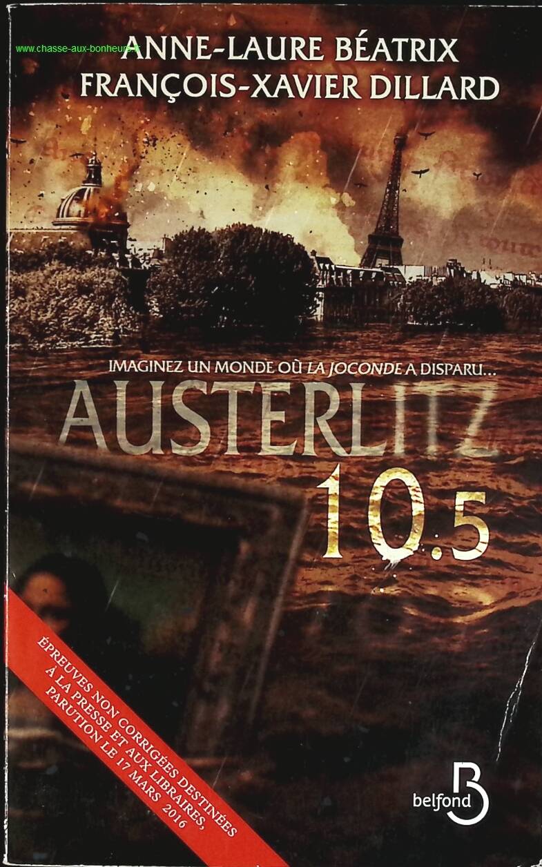 Austerlitz 10.5 - Anne-Laure Béatrix, François-Xavier Dillard - book
