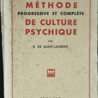 Méthode de culture psychique - Raymond de Thomas de Saint-Laurent - 1942 - livre