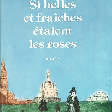 So Beautiful and Fresh Were the Roses - Nella Bielski - 1980 - book