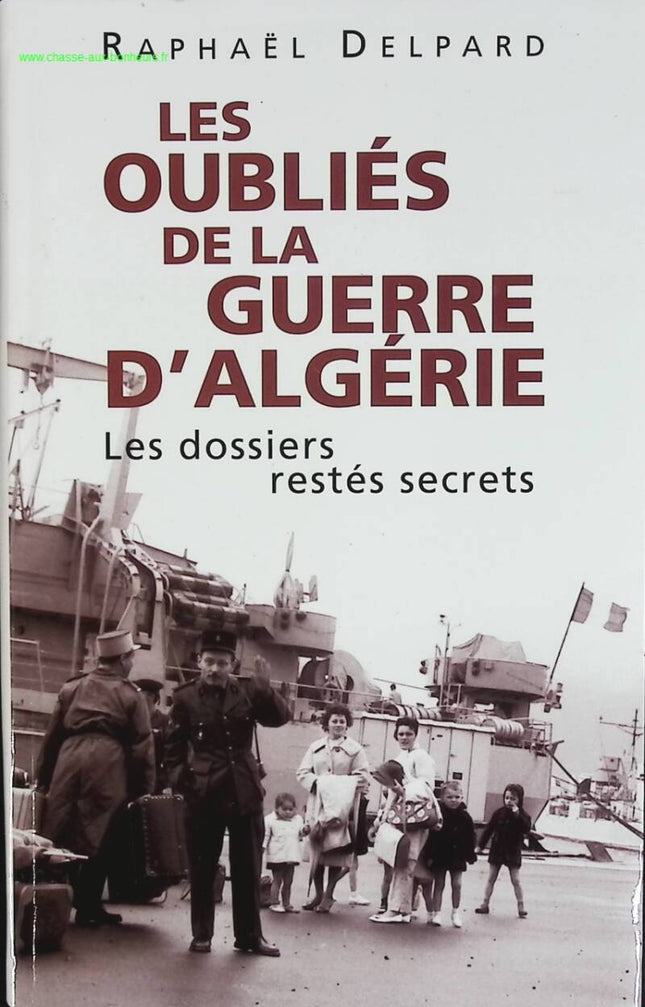 Les oubliés de la guerre d'Algérie - Delpard Raphaël - livre