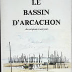 Das Becken von Arcachon von seinen Ursprüngen bis heute - Roger Galy - Buch