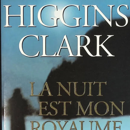 La nuit est mon royaume - Mary Higgins Clark - livre