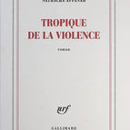 Tropic of Violence - Nathacha Appanah - Book