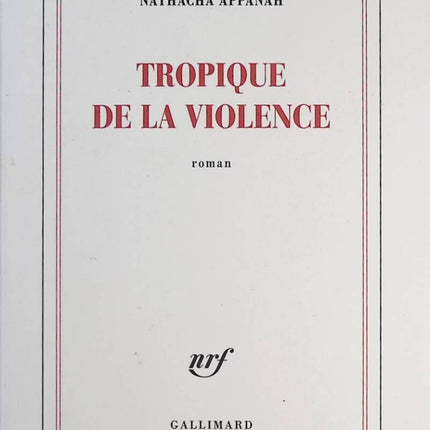 Tropic of Violence - Nathacha Appanah - Book