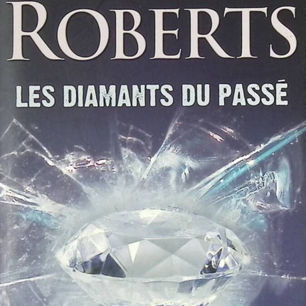 Les diamants du passé - Nora Roberts - livre