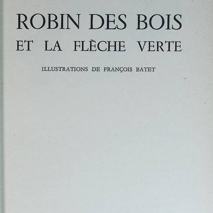 Robin Hood and the Green Arrow - Suzanne Pairault - book