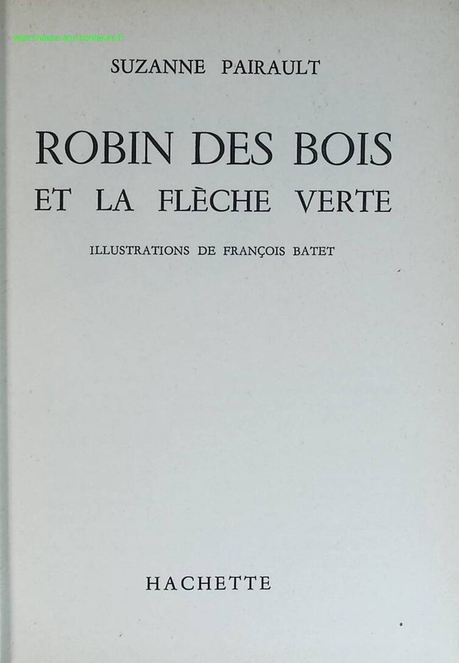 Robin des bois et la flèche verte - Suzanne Pairault - livre