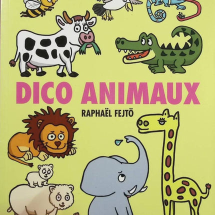 Dico animaux - Raphaël Fejtö - Livre